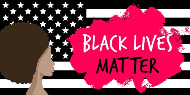 Mustien elämillä on väliä. Vector Illustration afroamerikkalaisella naisella ja teksti mustalla Amerikan lipulla. Vastustetaan rasismia ja sosiaalista eriarvoisuutta. Sosiaalisen median, web, banneri. - Vektori, kuva