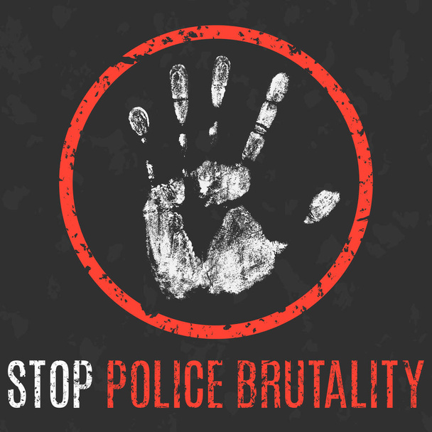 Conceptual vector illustration. Social problems of humanity. Stop police brutality sign. - Vector, imagen