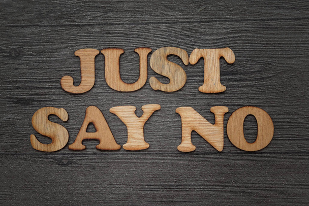 Just say NO words text, wooden alphabet lettering with grunge effect - Valokuva, kuva