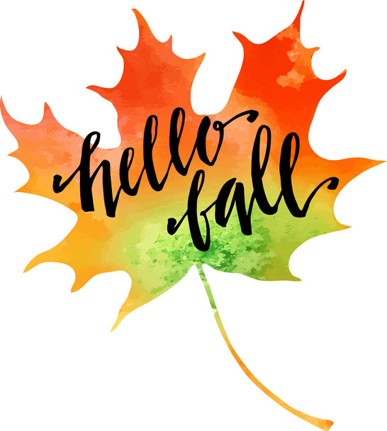 Hello fall, hand written lettering on silhouette of watercolor maple leaf, vector typographic design, autumn background. - Vecteur, image
