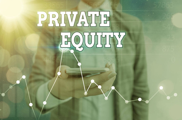 Textzeichen mit Private Equity. Konzeptionelle Foto-Kommanditgesellschaften bestehend aus Fonds, die nicht börsennotiert sind. - Foto, Bild