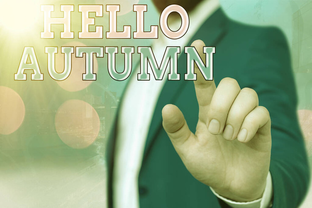 Text sign showing Hello Autumn. Conceptual photo that weather begins to get colder and trees shed their leaves. - Photo, Image