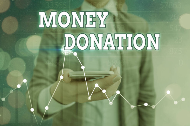 Text sign showing Money Donation. Conceptual photo a charity aid in a form of cash offered to an association. - Photo, Image