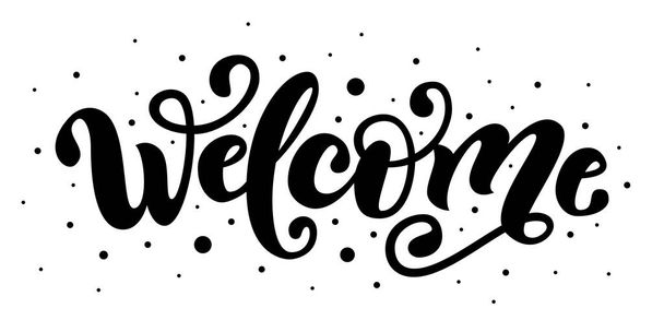 Welcome. Hand Lettering word. Handwritten modern brush typography sign. Black and white. Vector illustration - Vector, Image