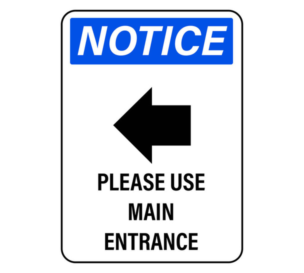 Notice Please use main entrance sign - Vector, Image