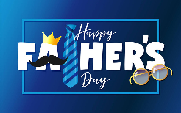 Happy fathers day card with crown, mustache, blue necktie and glasses. Father day text vector illustration for sale promotion discount banner - Vector, Image
