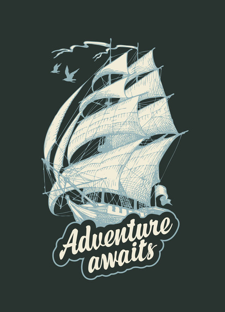 Hand-drawn sailing ship and an inscription Adventure awaits. Vector banner in retro style on the theme of adventure, travel and discovery on a dark background - Vector, afbeelding