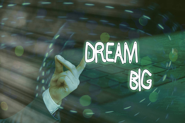 Conceptual hand writing showing Dream Big. Business photo text positive attitude to motivate oneself to pursue and accomplish higher goals. - Photo, Image