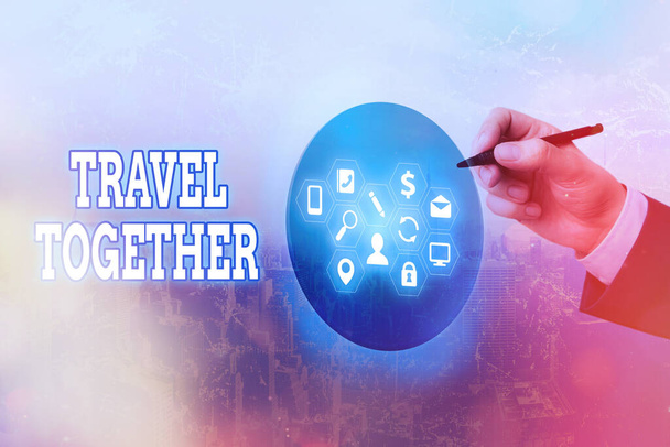Text sign showing Travel Together. Conceptual photo going to the vacation while being accompanied by others. - Photo, Image