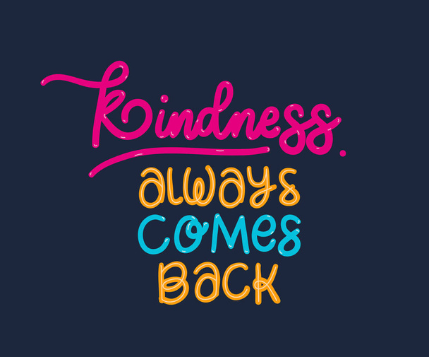 kindness always comes back lettering vector design - Vector, Image