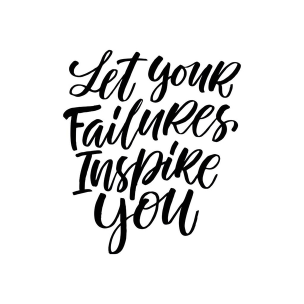 Let your failures inspire you quote hand drawn vector lettering. Doodle lifestyle phrase, slogan illustration. Leave comfort zone. Inspirational, motivational poster, banner - Vector, Image
