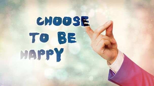 Conceptual hand writing showing Choose To Be Happy. Business photo text light after the dark Positive despite adversity. - Photo, Image