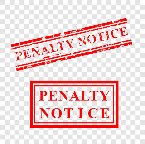 Penalty Notice, 2 style Grunge Red Rubber Stamp, at Transparent Effect Background - Vector, Image