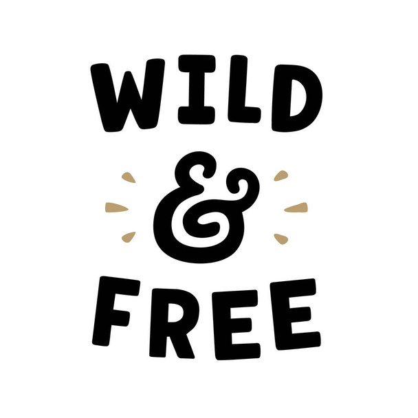 Wild and free. - Vetor, Imagem