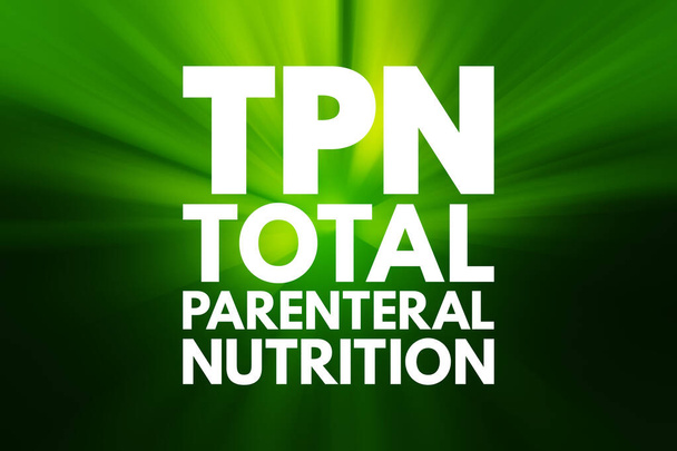 TPN - Total Parenteral Nutrition ακρωνύμιο, ιατρικό υπόβαθρο έννοιας - Φωτογραφία, εικόνα