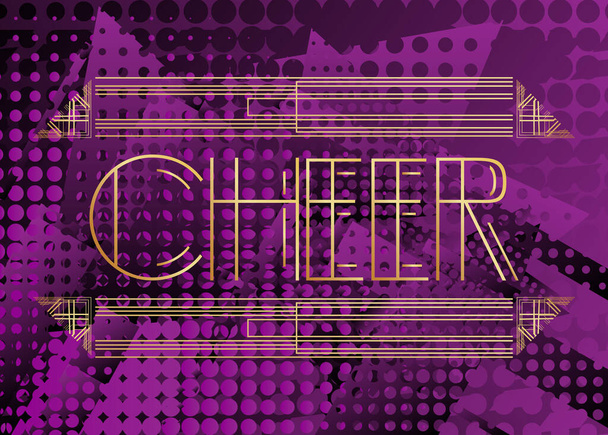 Art Deco Cheer text. Decorative greeting card, sign with vintage letters. - Vector, Image