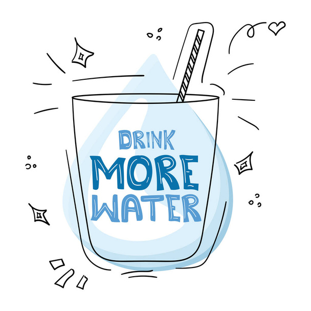 Drink more water in doodle glass cup. Hand drawn text. Healthy lifestyle, water day concept. Vector stock illustration in doodle style isolated on white background. Design for card, stickers, t shirt, - Vector, Image