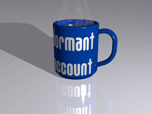 Colorful 3D illustration of a coffee mug with dormant account written on it placed on a reflecting floor with a simple background, excellent picture for editorial and commercial use. mountain and landscape - Photo, Image