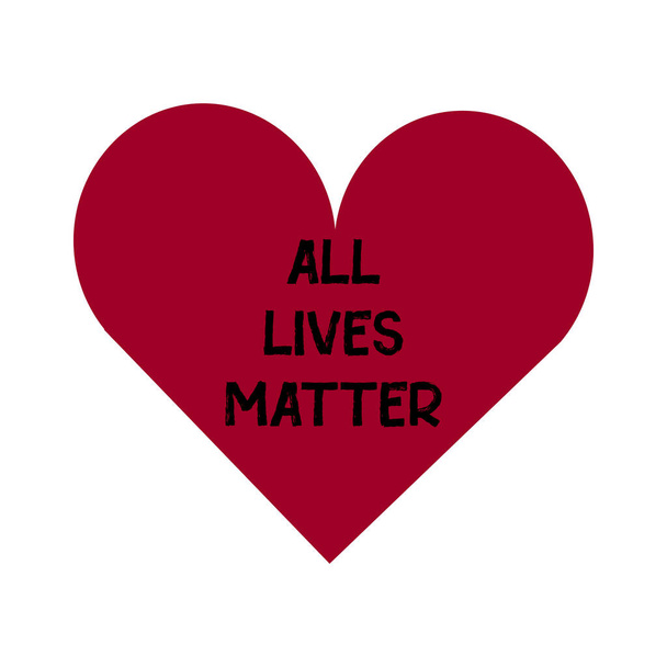 Piros szív felirattal: All Lives Matter elszigetelt fehér alapon. A rasszizmus elleni koncepció. - Vektor, kép