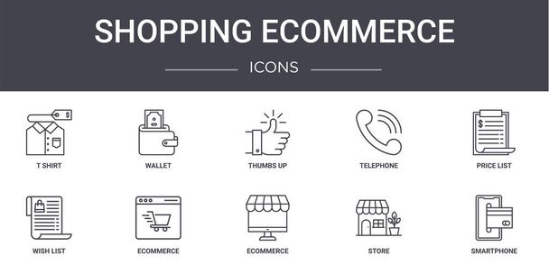 ショッピングeコマースのコンセプトラインのアイコンが設定。ウェブ、ロゴ、財布、電話、ウィッシュリスト、 eコマース、ストア、スマートフォン、価格リスト、親指アップなどのui/uxに使用できるアイコンが含まれています - ベクター画像