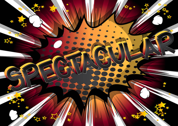 Spectacular - Comic book style cartoon words on abstract background. - Vector, Image