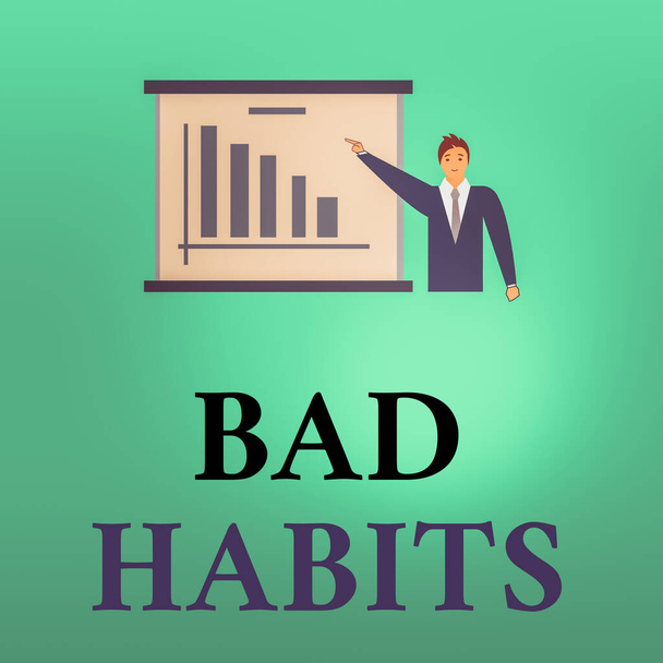 Conceptual hand writing showing Bad Habits. Business photo text the uncontrollable negative habitual behavioral pattern of an individual Man in Business Suit Pointing a Board Bar Chart Copy Space. - Photo, Image