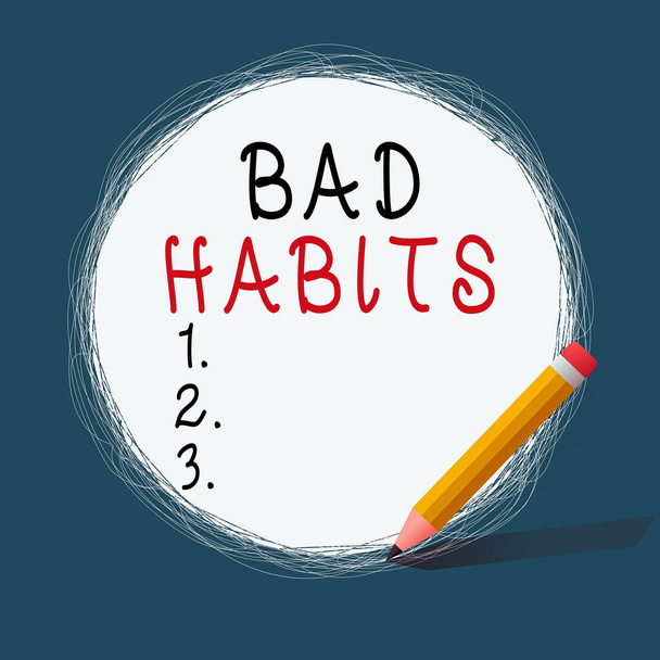 Conceptual hand writing showing Bad Habits. Business photo text the uncontrollable negative habitual behavioral pattern of an individual Scribbling of circular lines Using Pencil White Solid Circle. - Photo, Image