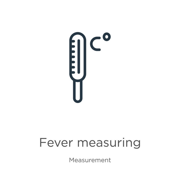 Fever measuring icon. Thin linear fever measuring outline icon isolated on white background from measurement collection. Line vector sign, symbol for web and mobile - Vektör, Görsel