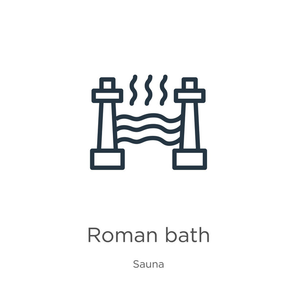 Icona del bagno romano. Sottile lineare icona contorno bagno romano isolato su sfondo bianco dalla collezione sauna. Segno vettoriale di linea, simbolo per web e mobile - Vettoriali, immagini
