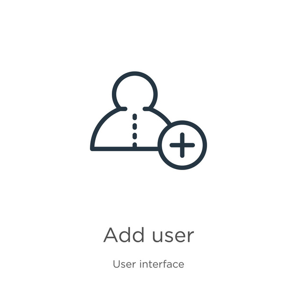 Dodaj ikonę użytkownika. Cienki liniowy dodać kontur użytkownika ikona izolowane na białym tle z kolekcji interfejsu użytkownika. Znak wektora linii, symbol sieci web i mobile - Wektor, obraz