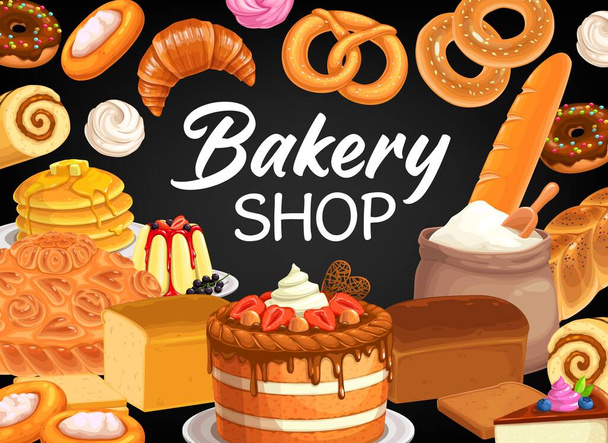 Bakery shop vector poster with bread and pastry, desserts and sweets. Baked cakes, bagels and buns, baking sweet donuts, croissant and baguette, pretzel, cupcake and meringues baker store - Vector, Image