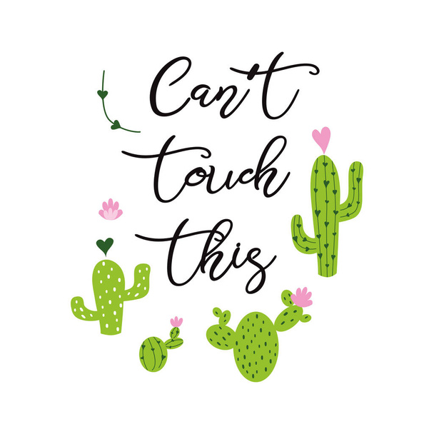 Cant touch this text decorated prickly cactus with flower and inspirational quote isolated on white background Leuke handgetekende wenskaarten poster logo teken print label banner Vector illustratie. - Vector, afbeelding