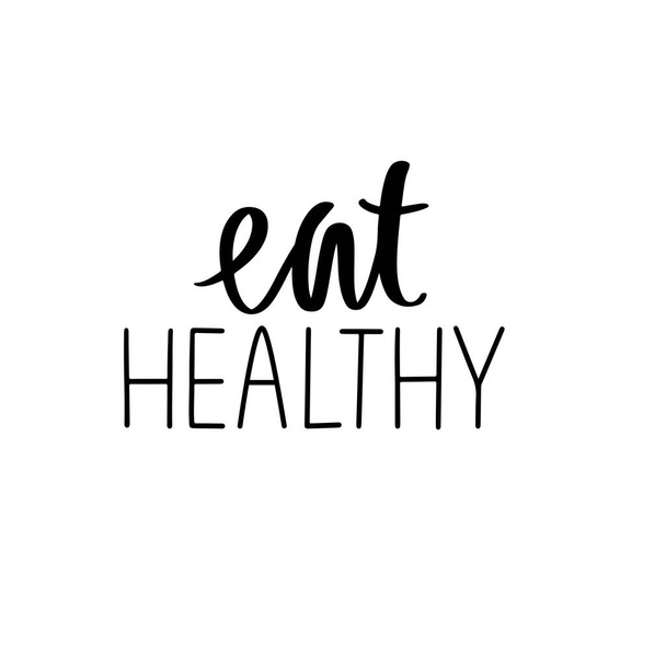 Eat healthy. Vector hand drawn lettering quote about food. Calligraphy phrase isolated on white. - Vecteur, image