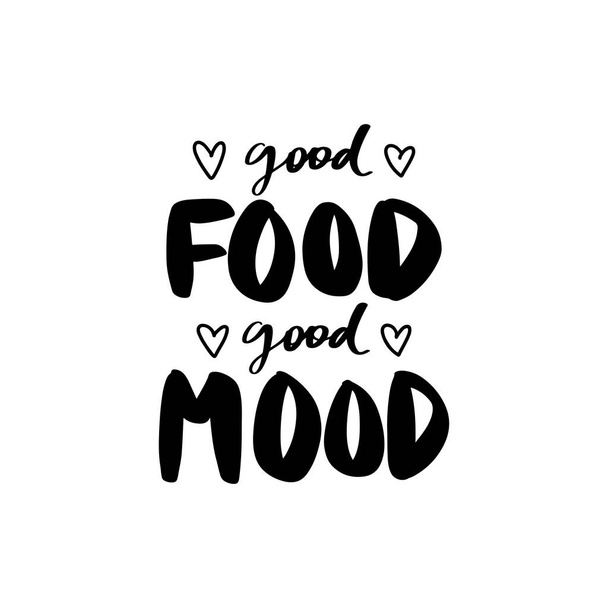 Good food good mood Vector hand drawn lettering quote about healthy food. - Διάνυσμα, εικόνα