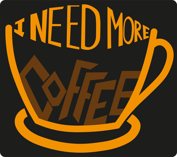 i need more coffee lettering - Wektor, obraz