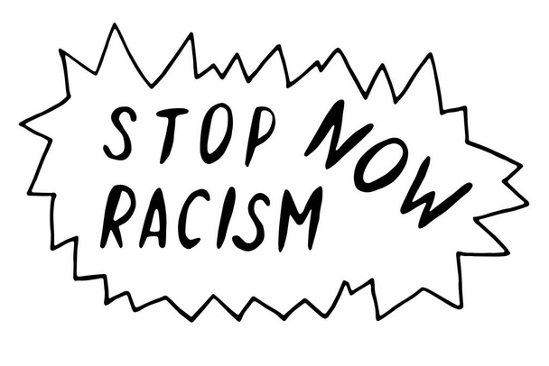 Lopeta rasismi nyt - vektorikirjoitus doodle käsin kirjoitettu teema rasismin, protestointi rotujen eriarvoisuutta ja vallankumouksellinen muotoilu. lentolehtisiin, tarroihin, julisteisiin, - Vektori, kuva