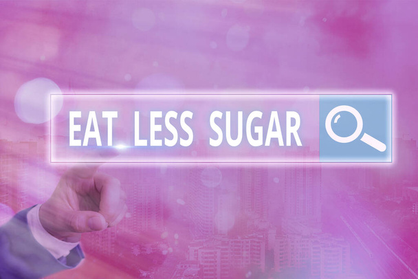 Χειρόγραφο κείμενο γράφοντας Τρώτε λιγότερη ζάχαρη. Έννοια σημαίνει μείωση της πρόσληψης ζάχαρης και την κατανάλωση μιας υγιεινής διατροφής πλούσια τρόφιμα Αναζήτηση στο Web ψηφιακή πληροφορία φουτουριστική σύνδεση του δικτύου τεχνολογίας. - Φωτογραφία, εικόνα