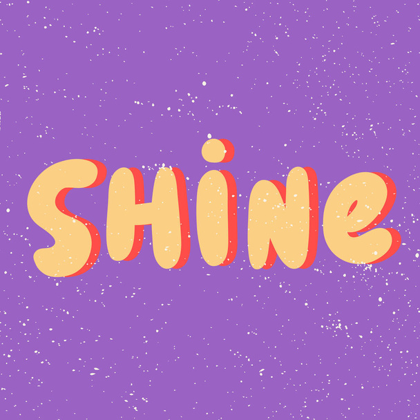 Shine. Sticker for social media content. Vector hand drawn illustration design.  - Вектор, зображення