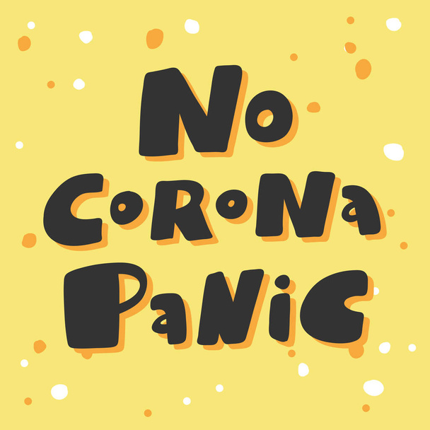 No Corona Panic. Covid-19. Sticker for social media content. Vector hand drawn illustration design.  - Вектор, зображення