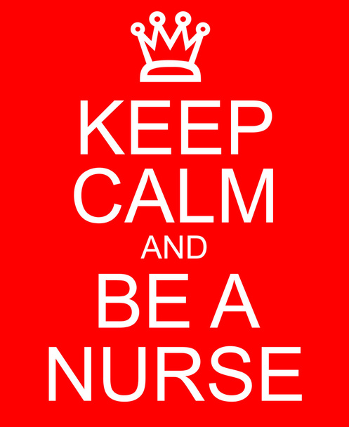Zachovejte klid a být zdravotní sestra - Fotografie, Obrázek