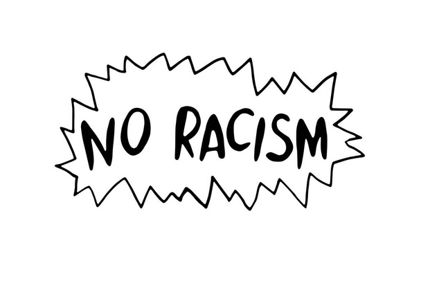 Ei rasismia - vektorikirjoitus doodle käsin kirjoitettu teema rasismin, protestointi rotujen eriarvoisuutta ja vallankumouksellinen muotoilu. lentolehtisiä, tarroja, julisteita, iskulause. - Vektori, kuva