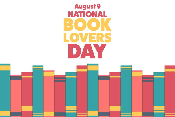 National Book Lovers Day. August 9. Holiday concept. Template for background, banner, card, poster with text inscription. Vector EPS10 illustration. - Vector, Image