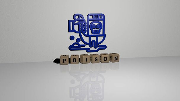 3D illustratie van POISON graphics en tekst gemaakt door metalen dobbelstenen letters voor de bijbehorende betekenissen van het concept en presentaties. achtergrond en gevaar - Foto, afbeelding