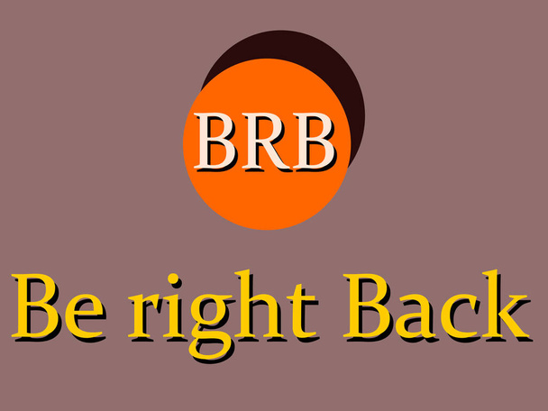 BRB pleine forme Être à droite de retour faite avec motif d'art logo logique pour la texture d'affichage de communication de texte d'affaires. - Vecteur, image