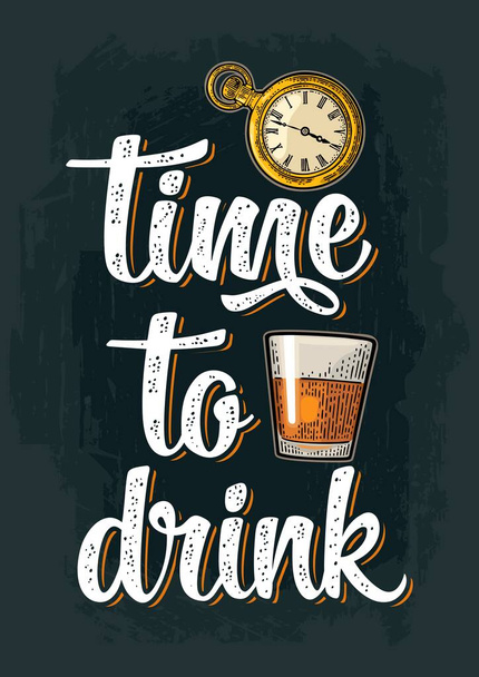 Glass with rum and antique pocket watch. Vintage color vector engraving illustration isolated on background. Time to drink calligraphic handwriting lettering. For invitation party - Διάνυσμα, εικόνα