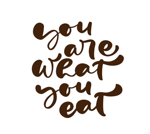 You are what you eat hand drawn modern ink brush calligraphy. Handwritten lettering vector card with typography design element for greeting cards, decoration, prints and posters - Vector, Image