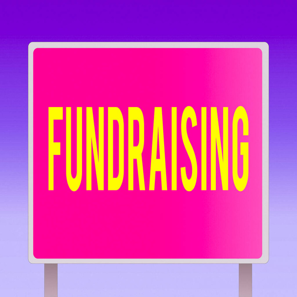 Знак тексту демонструє Fundraising. Conceptual photo appointed for Financial aid for a charity, cause or underting Blank Square form Billboard Standing with Frame Border Outdoor Display. - Фото, зображення
