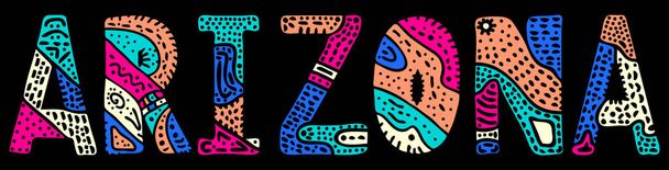 Arizona. Multicolor doodle isolar inscrição de contraste. Curvas modeladas letras tortas. EUA estado Arizona para impressão, roupas, t-shirt, lembrança, banner, panfleto, publicidade. Quadro vetorial
. - Vetor, Imagem