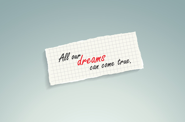 All our dreams can come true. - Vector, Image