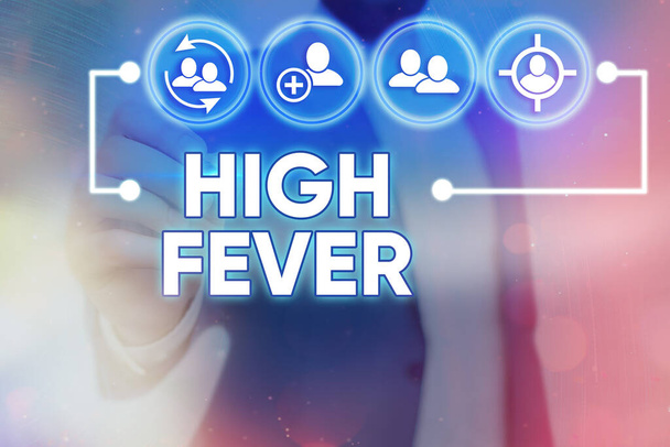 Word writing text High Fever. Business concept for medical condition which the body temperature higher than usual Information digital technology network connection infographic elements icon. - Photo, Image